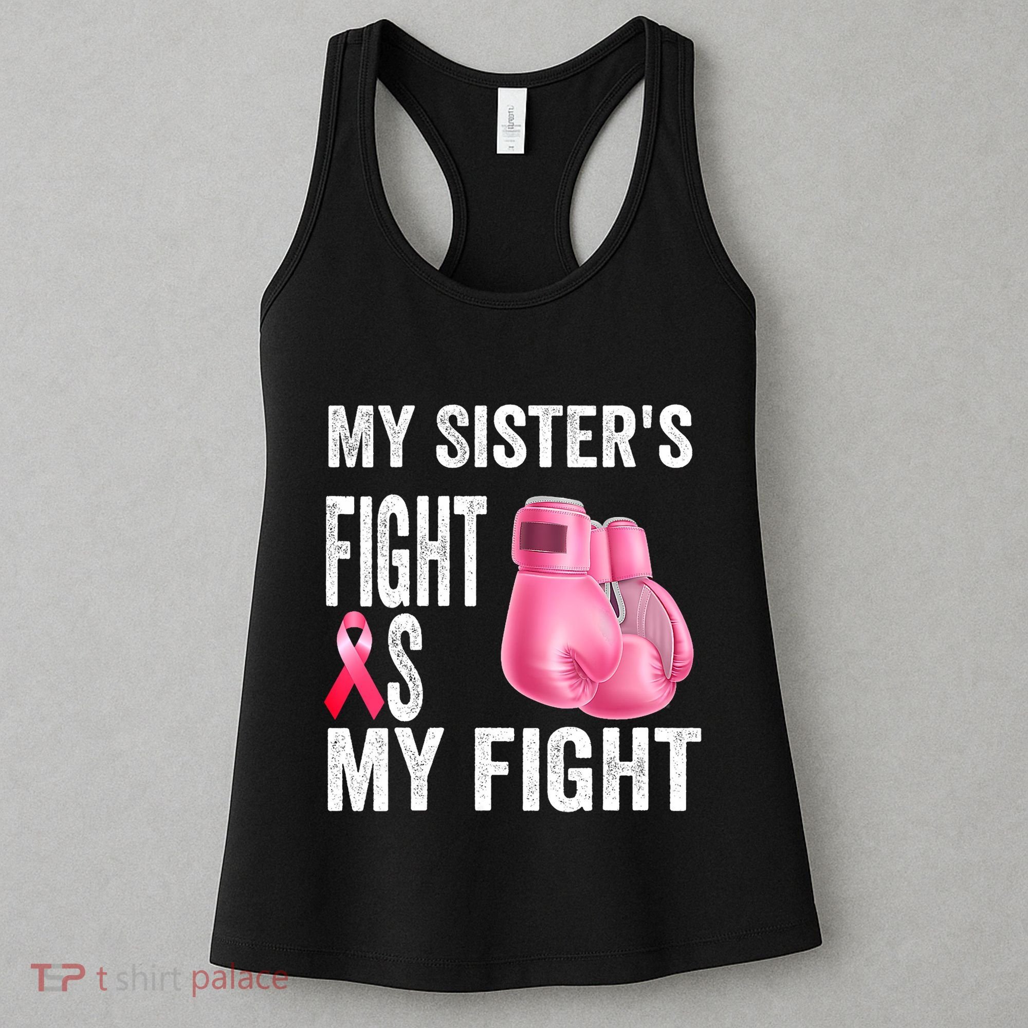 My Sisters Fight Is My Fight Breast Cancer Boxing Gloves Women's Tank Top