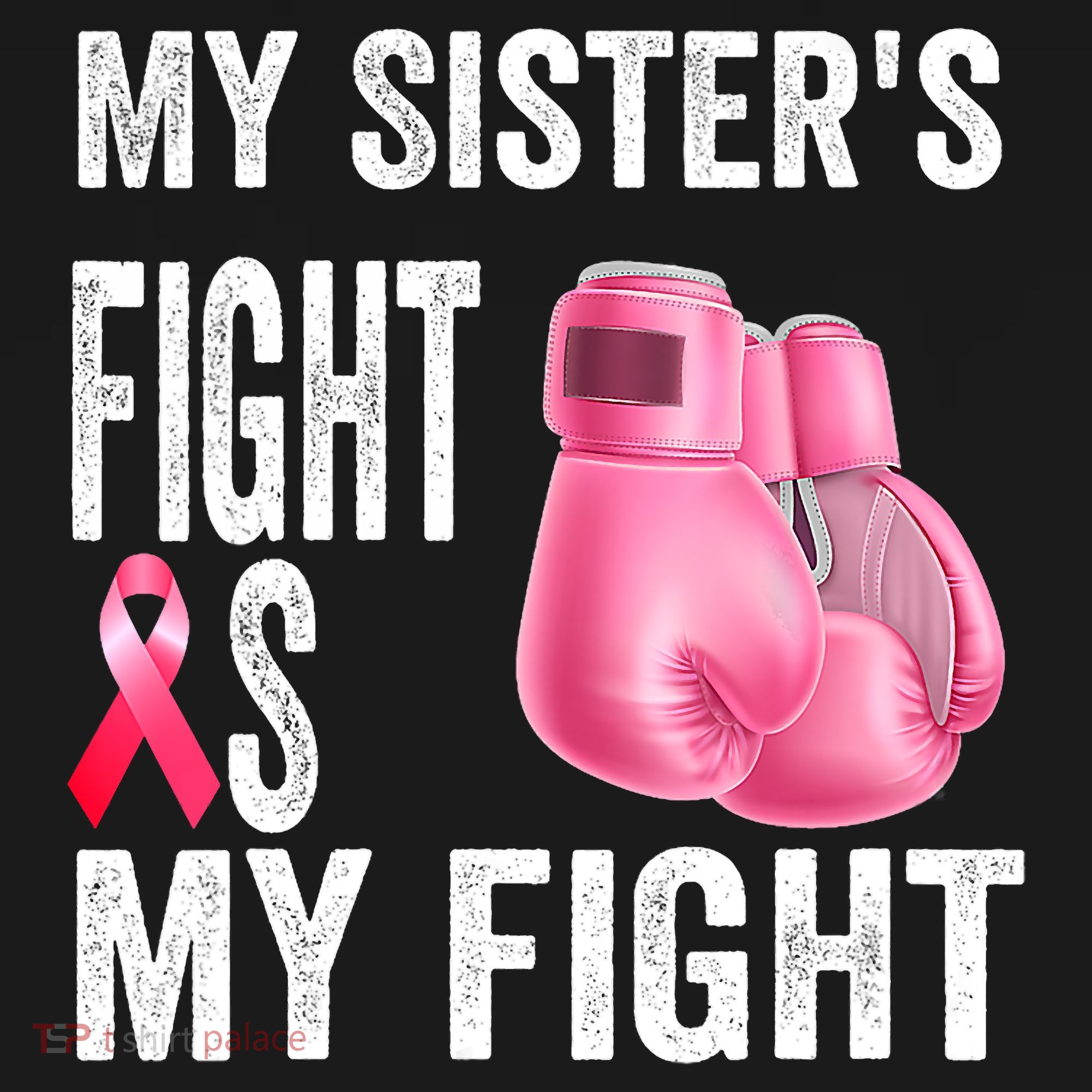 My Sisters Fight Is My Fight Breast Cancer Boxing Gloves Women's Tank Top