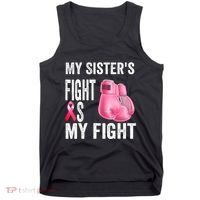 My Sisters Fight Is My Fight Breast Cancer Boxing Gloves Tank Top thumb 0