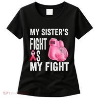 My Sisters Fight Is My Fight Breast Cancer Boxing Gloves Women's T-Shirt thumb 0