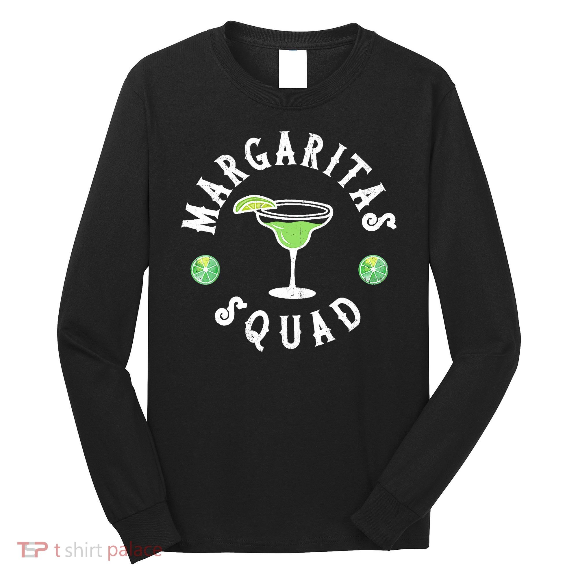 Margarita Squad Funny Cinco De Mayo Lime Drinking Long Sleeve Shirt