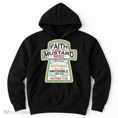 Mustard Seed Faith Christian Gifts Mathew 17 20 Scripture Hoodie