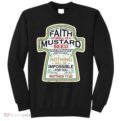 Mustard Seed Faith Christian Gifts Mathew 17 20 Scripture Sweatshirt