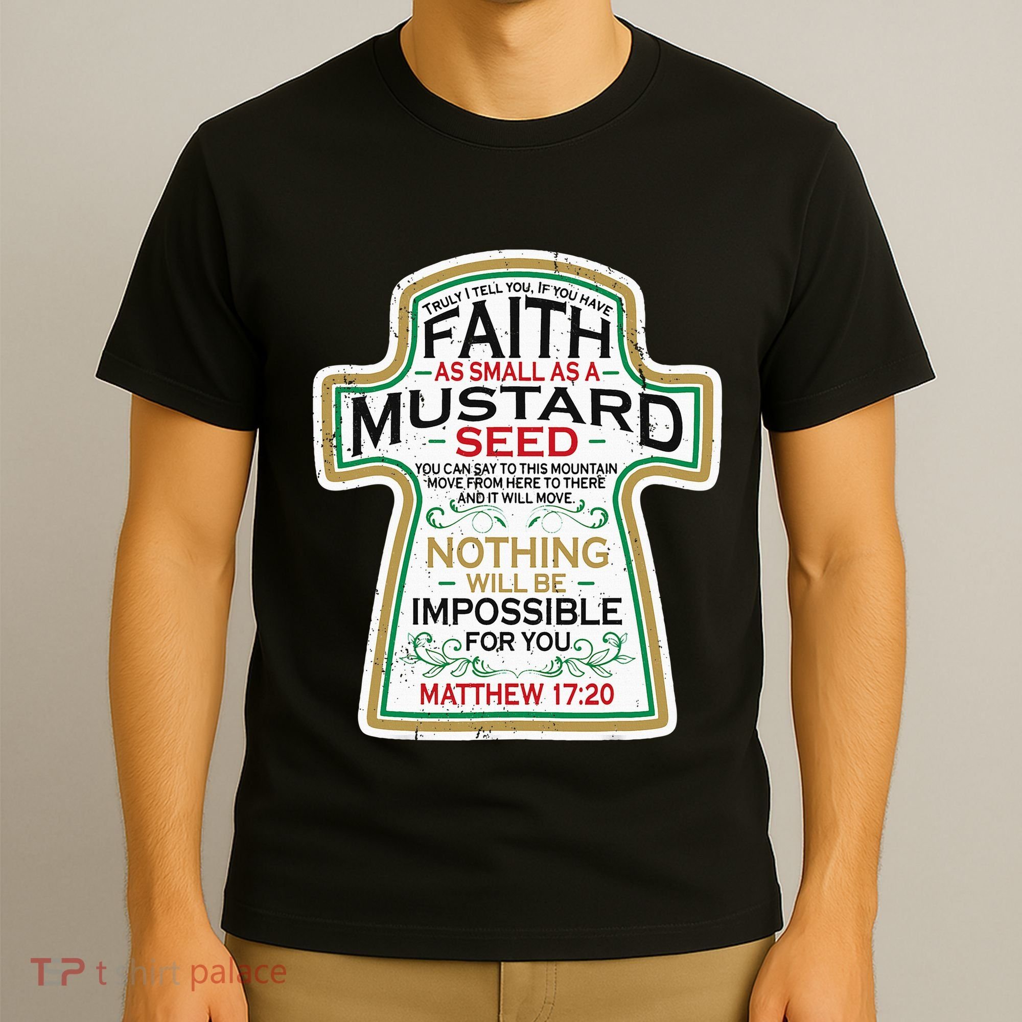 Mustard Seed Faith Christian Gifts Mathew 17 20 Scripture T-Shirt