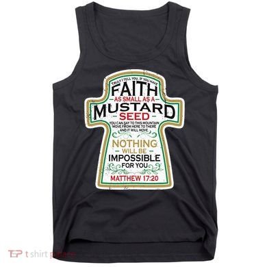 Mustard Seed Faith Christian Gifts Mathew 17 20 Scripture Tank Top
