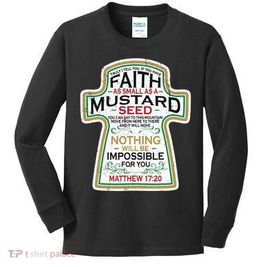 Mustard Seed Faith Christian Gifts Mathew 17 20 Scripture Kids Long Sleeve Shirt