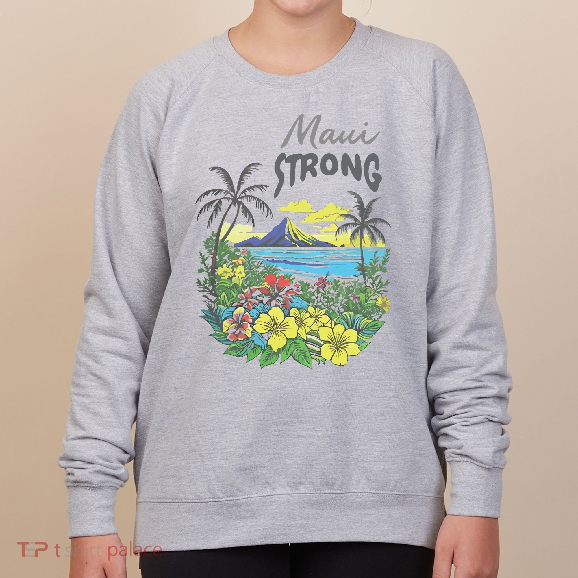 Maui Strong Fundraiser Helping Wildfires On Maui Women's Sweatshirt