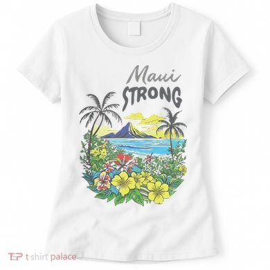 Maui Strong Fundraiser Helping Wildfires On Maui Women's T-Shirt