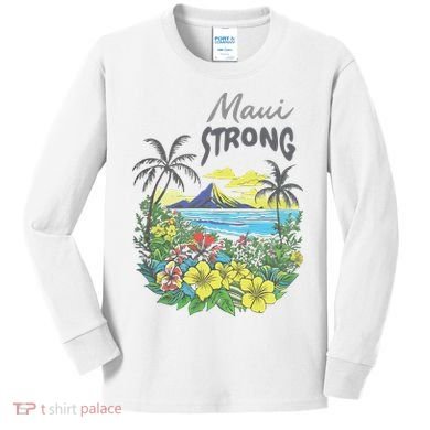 Maui Strong Fundraiser Helping Wildfires On Maui Kids Long Sleeve Shirt