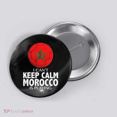 Morocco Soccer Football I Can't Keep Calm Morocco Is Playing Button