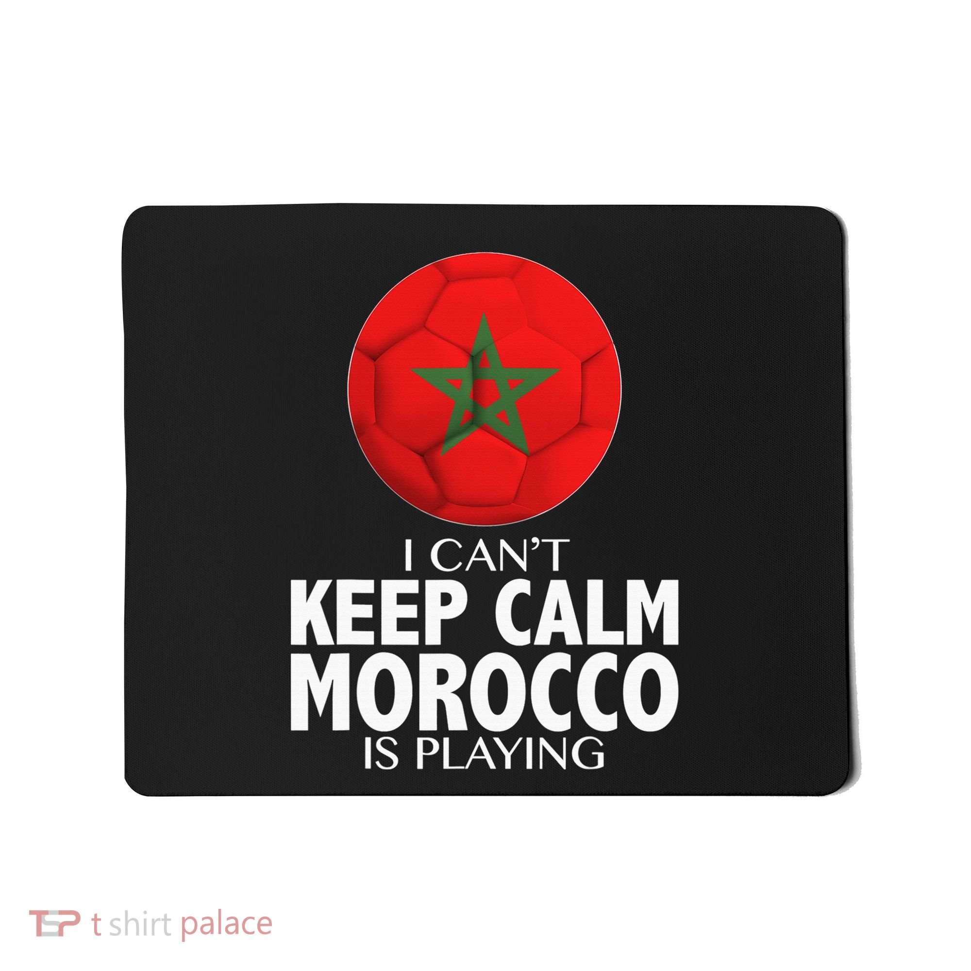 Morocco Soccer Football I Can't Keep Calm Morocco Is Playing Mousepad