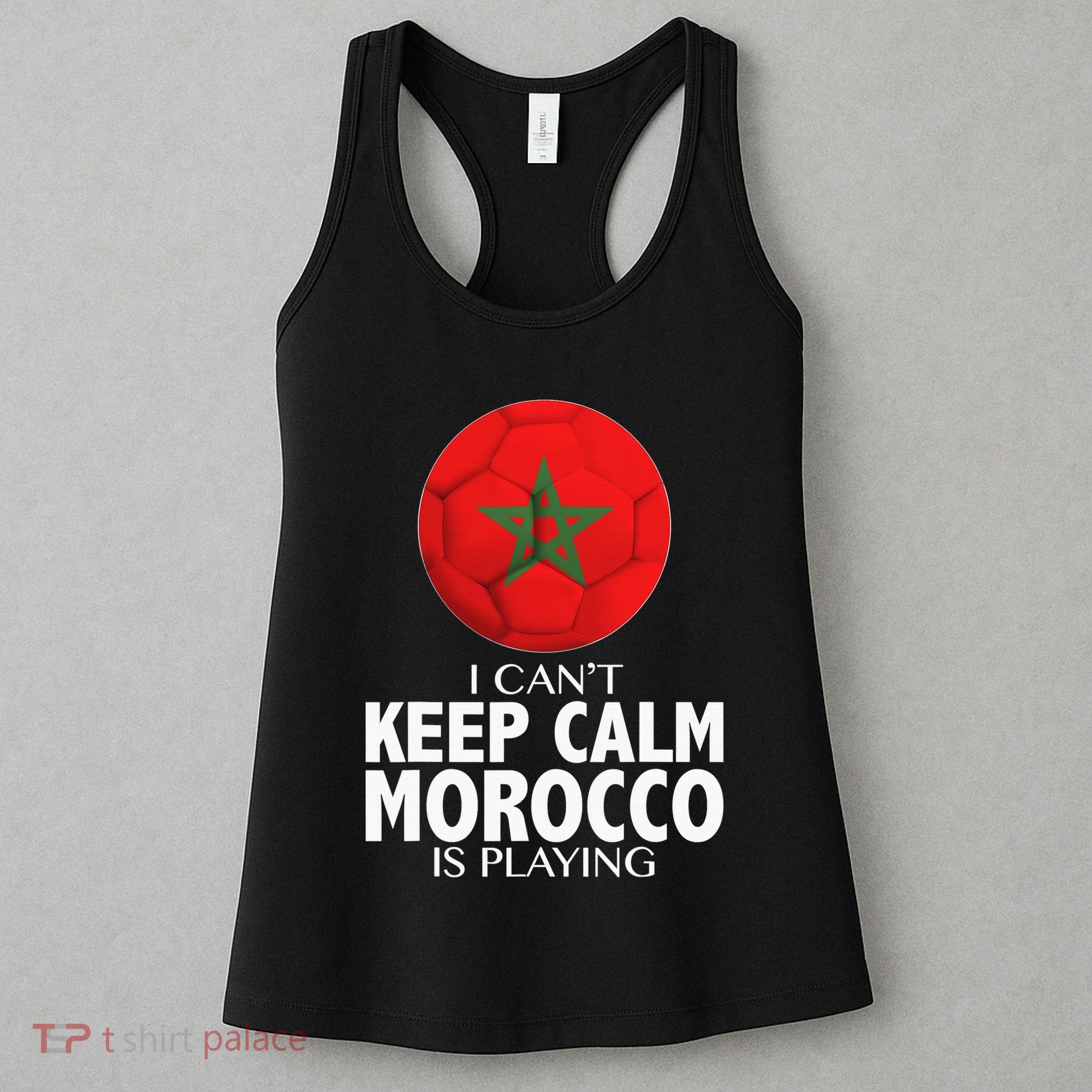 Morocco Soccer Football I Can't Keep Calm Morocco Is Playing Women's Tank Top