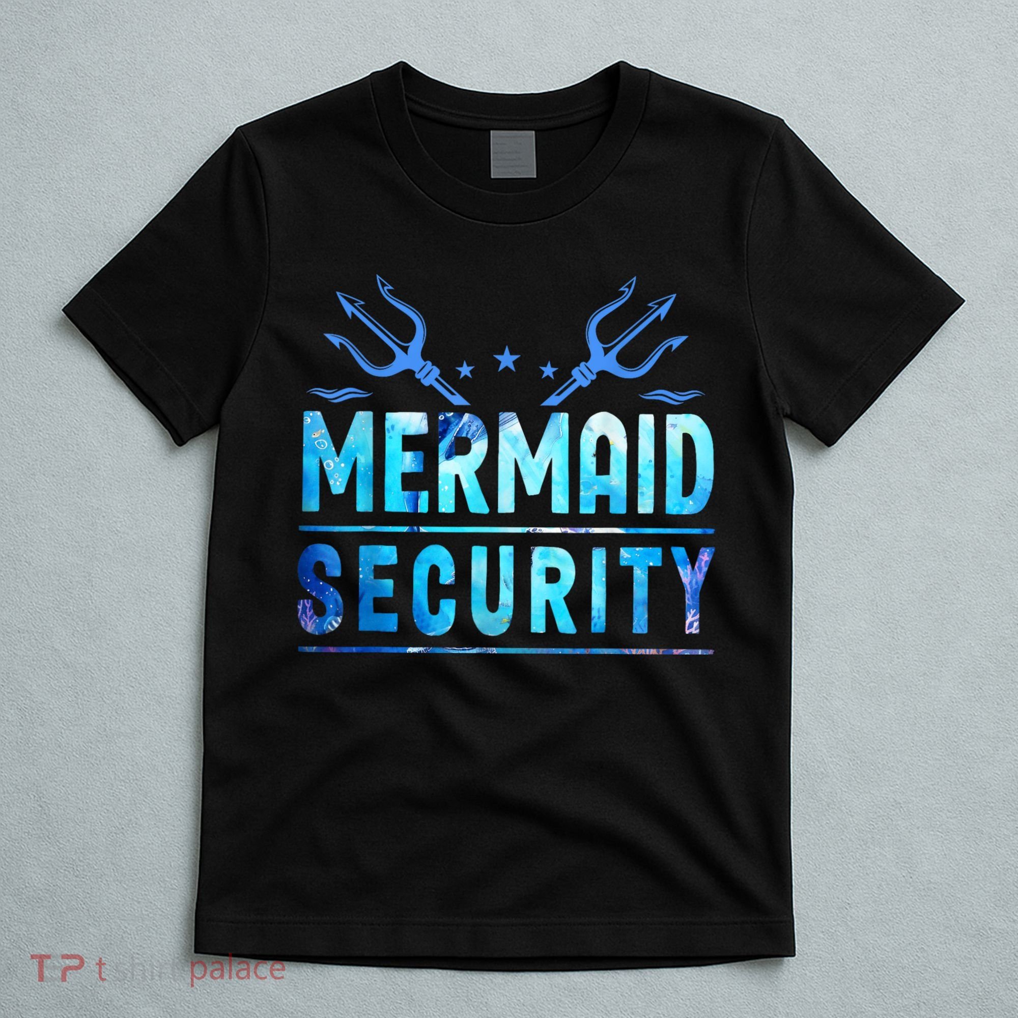 Mermaid Security Funny Dad Mermaid Family Mermaid Squad T-Shirt