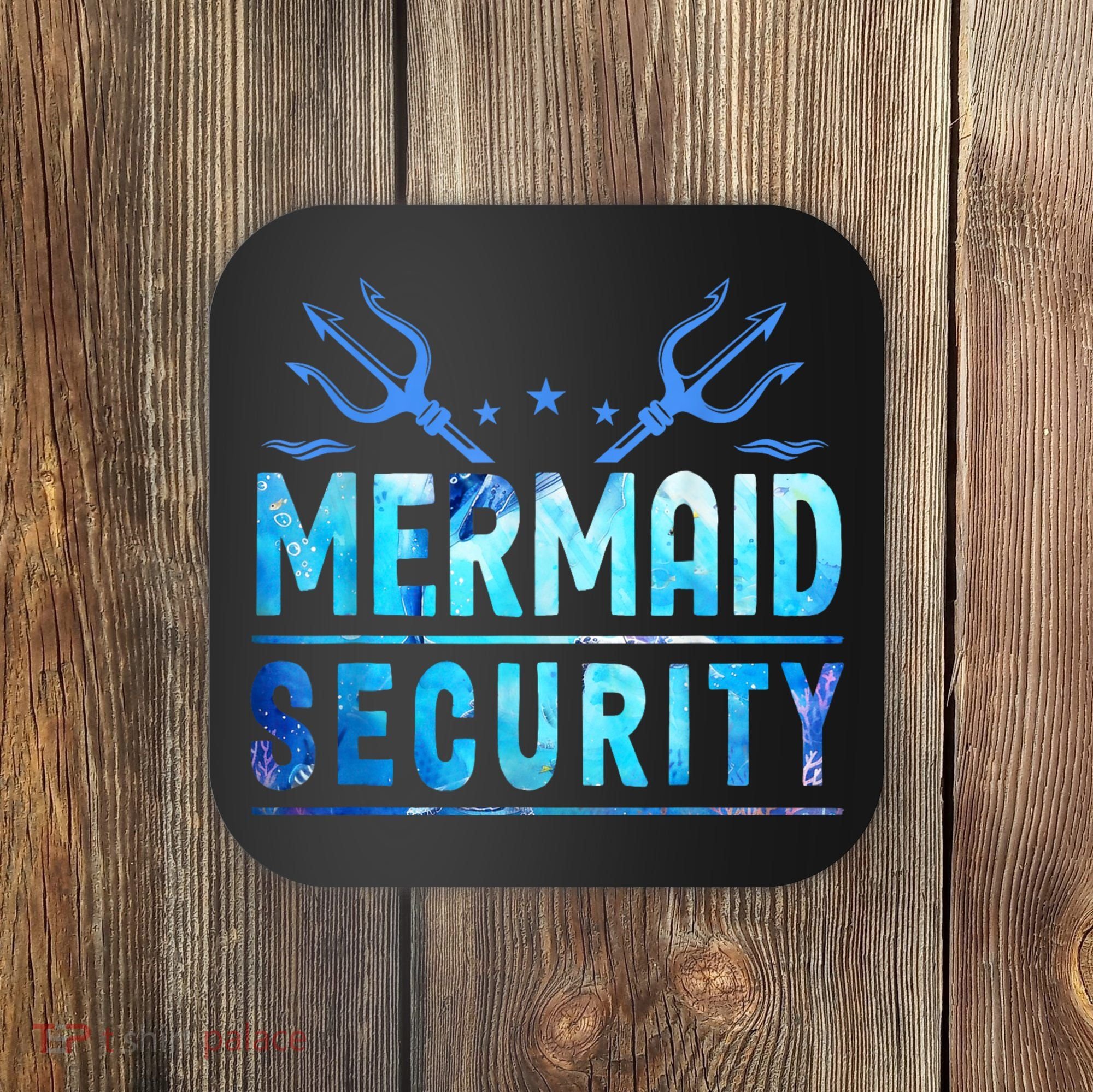 Mermaid Security Funny Dad Mermaid Family Mermaid Squad Coaster