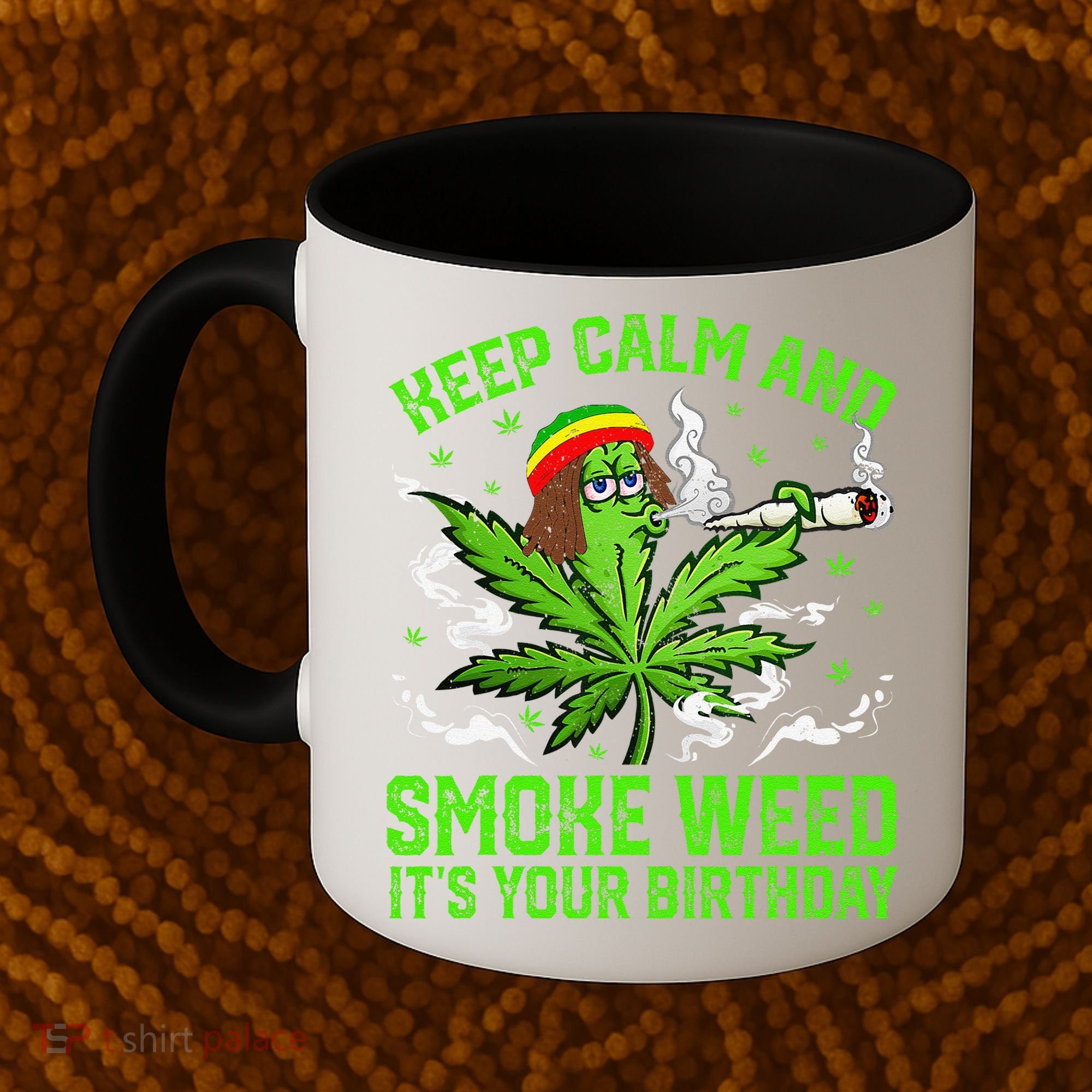 Marijuana Smoker Funny Weed Birthday Party Cannabis Stoner Coffee Mug