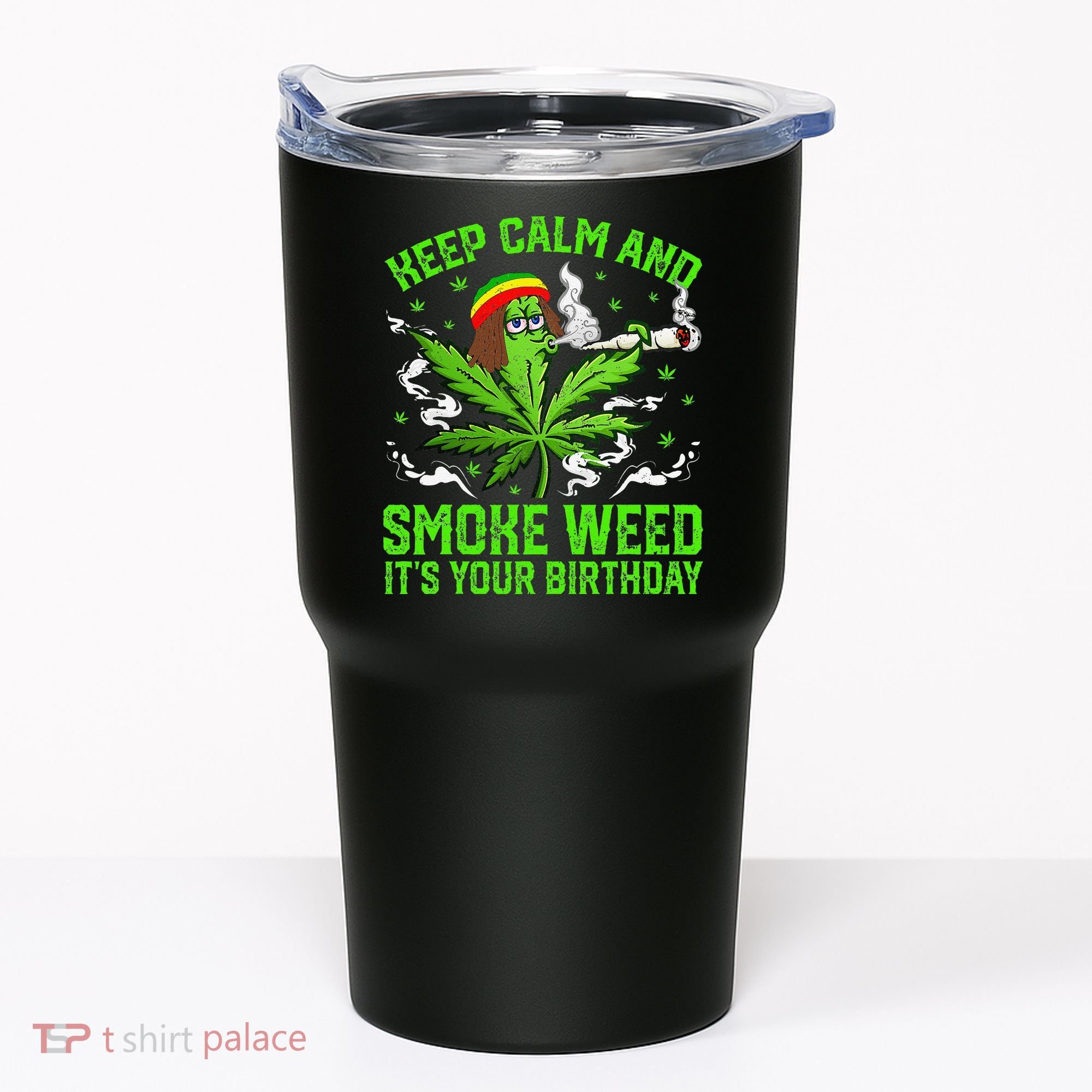 Marijuana Smoker Funny Weed Birthday Party Cannabis Stoner Tumbler