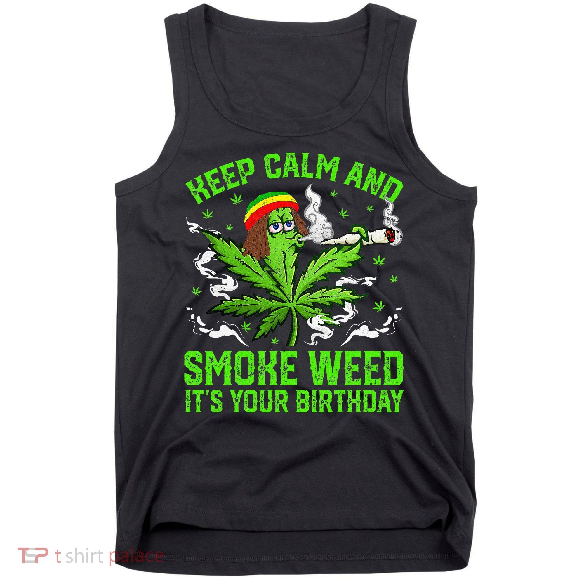 Marijuana Smoker Funny Weed Birthday Party Cannabis Stoner Tank Top