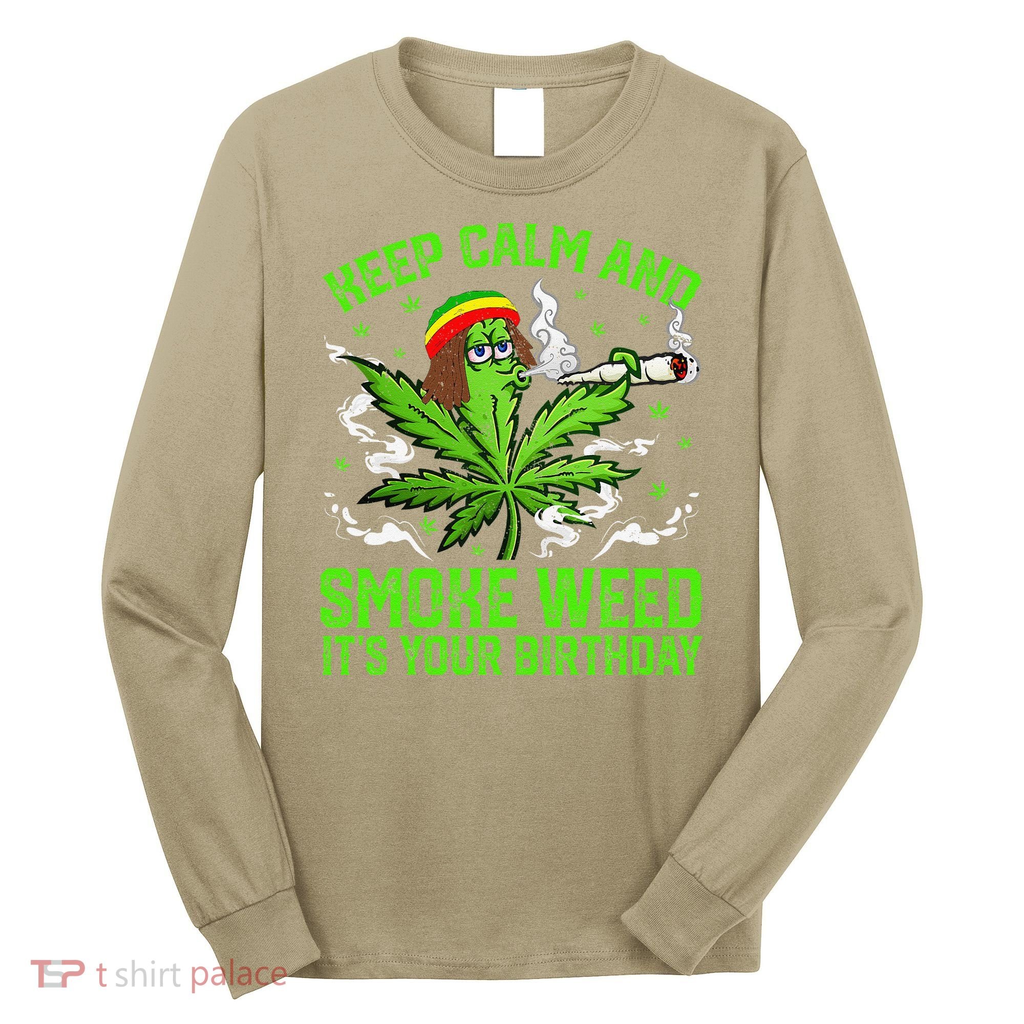 Marijuana Smoker Funny Weed Birthday Party Cannabis Stoner Long Sleeve Shirt