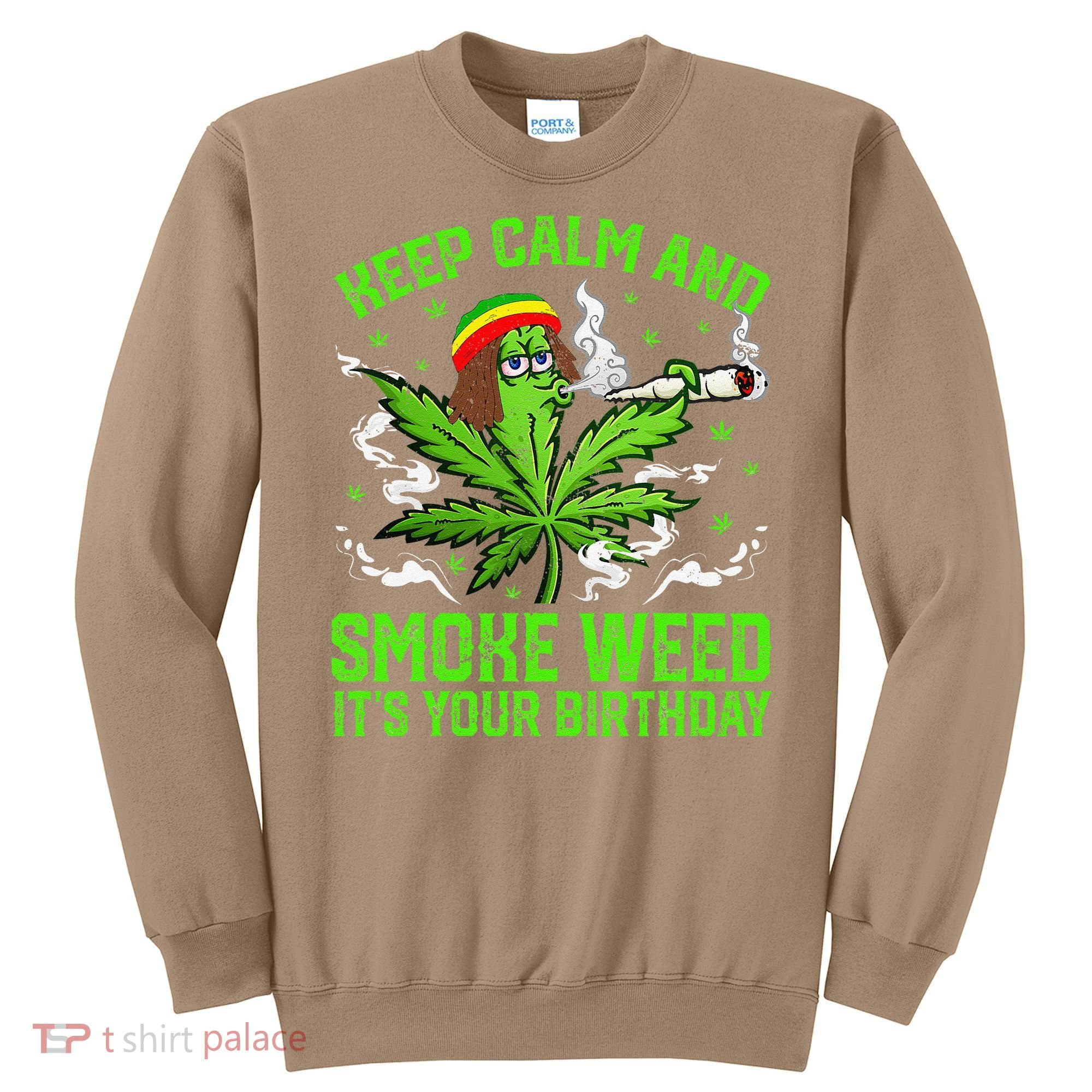 Marijuana Smoker Funny Weed Birthday Party Cannabis Stoner Sweatshirt
