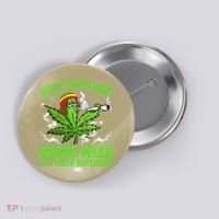 Marijuana Smoker Funny Weed Birthday Party Cannabis Stoner Button thumb 0