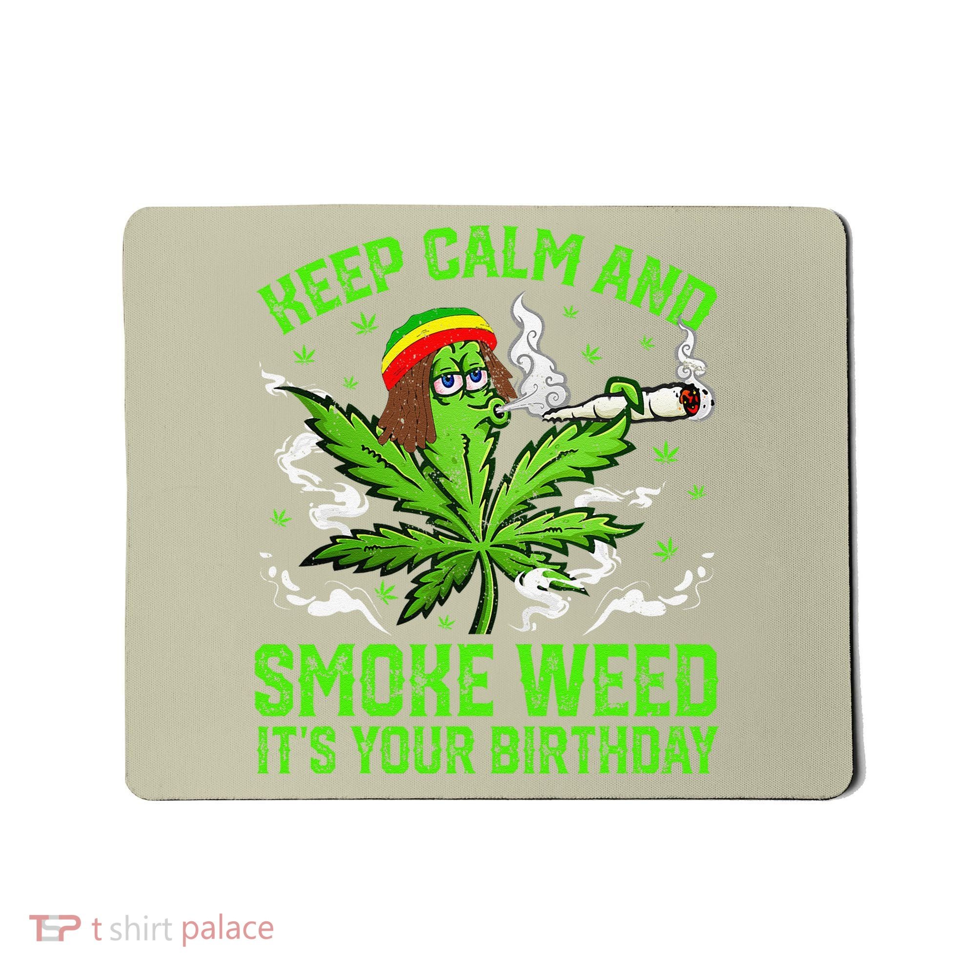 Marijuana Smoker Funny Weed Birthday Party Cannabis Stoner Mousepad