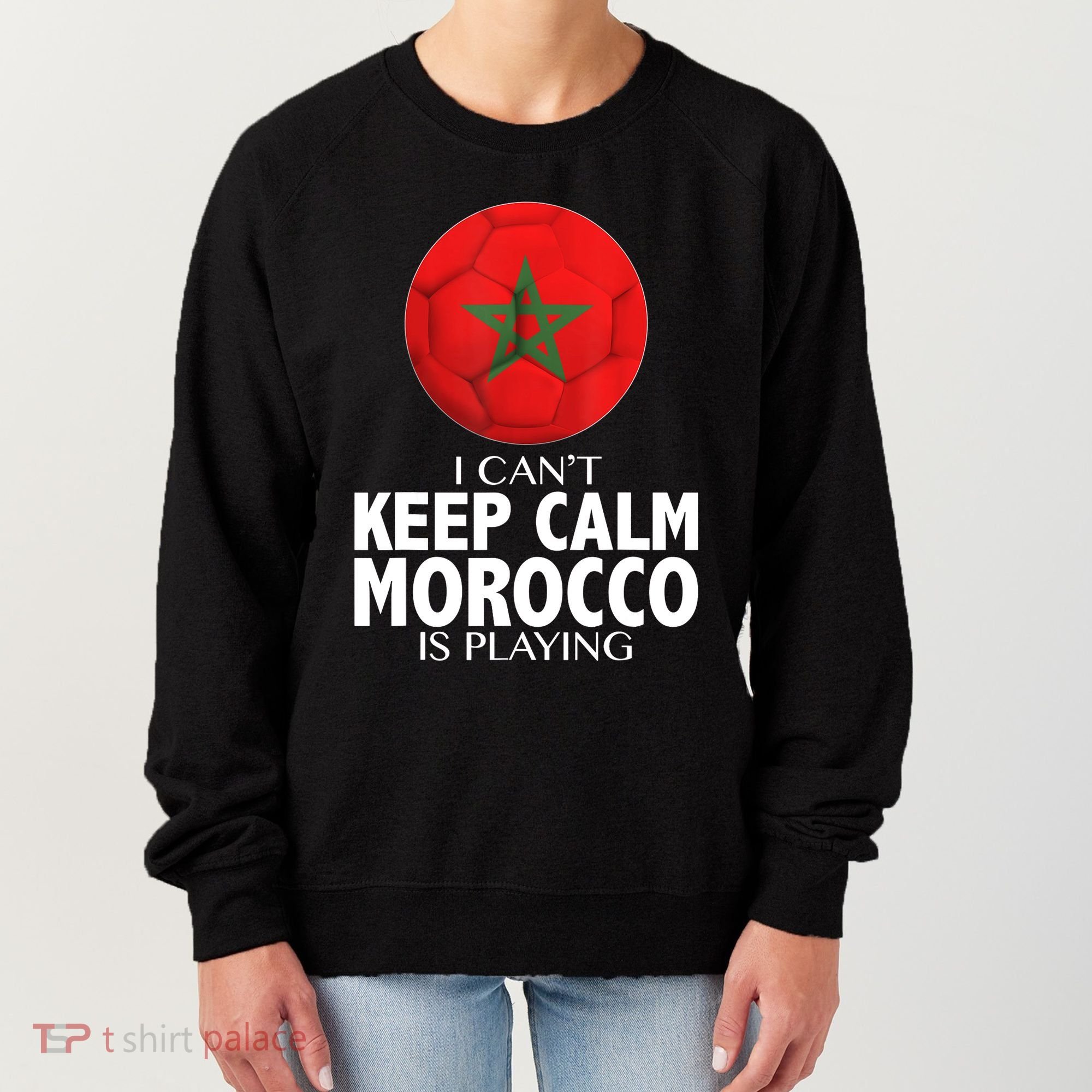 Morocco Soccer Football I Can't Keep Calm Morocco Is Playing Women's Sweatshirt