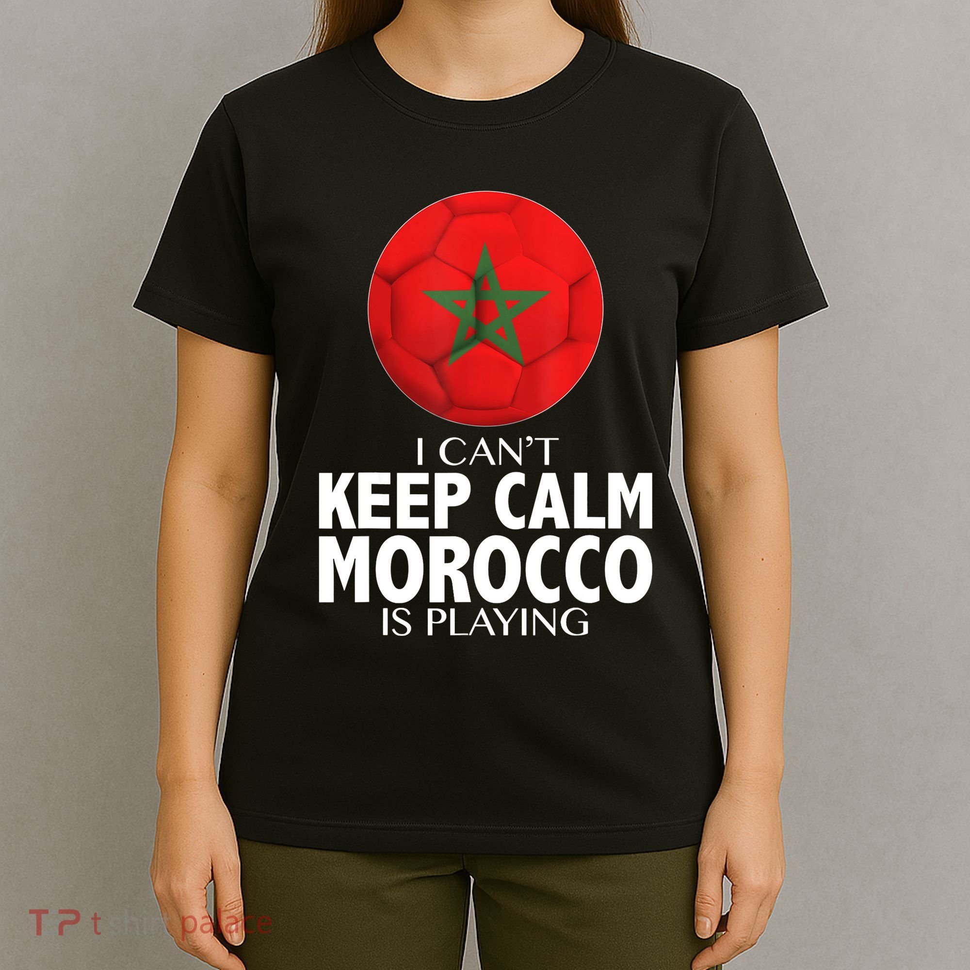 Morocco Soccer Football I Can't Keep Calm Morocco Is Playing T-Shirt