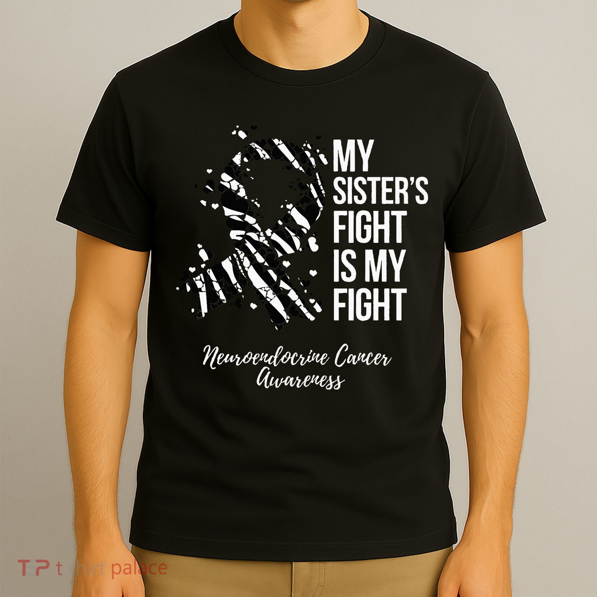 My Sister’s Fight My Fight Neuroendocrine Cancer Awareness T-Shirt