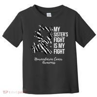 My Sister’s Fight My Fight Neuroendocrine Cancer Awareness Toddler T-Shirt thumb 0
