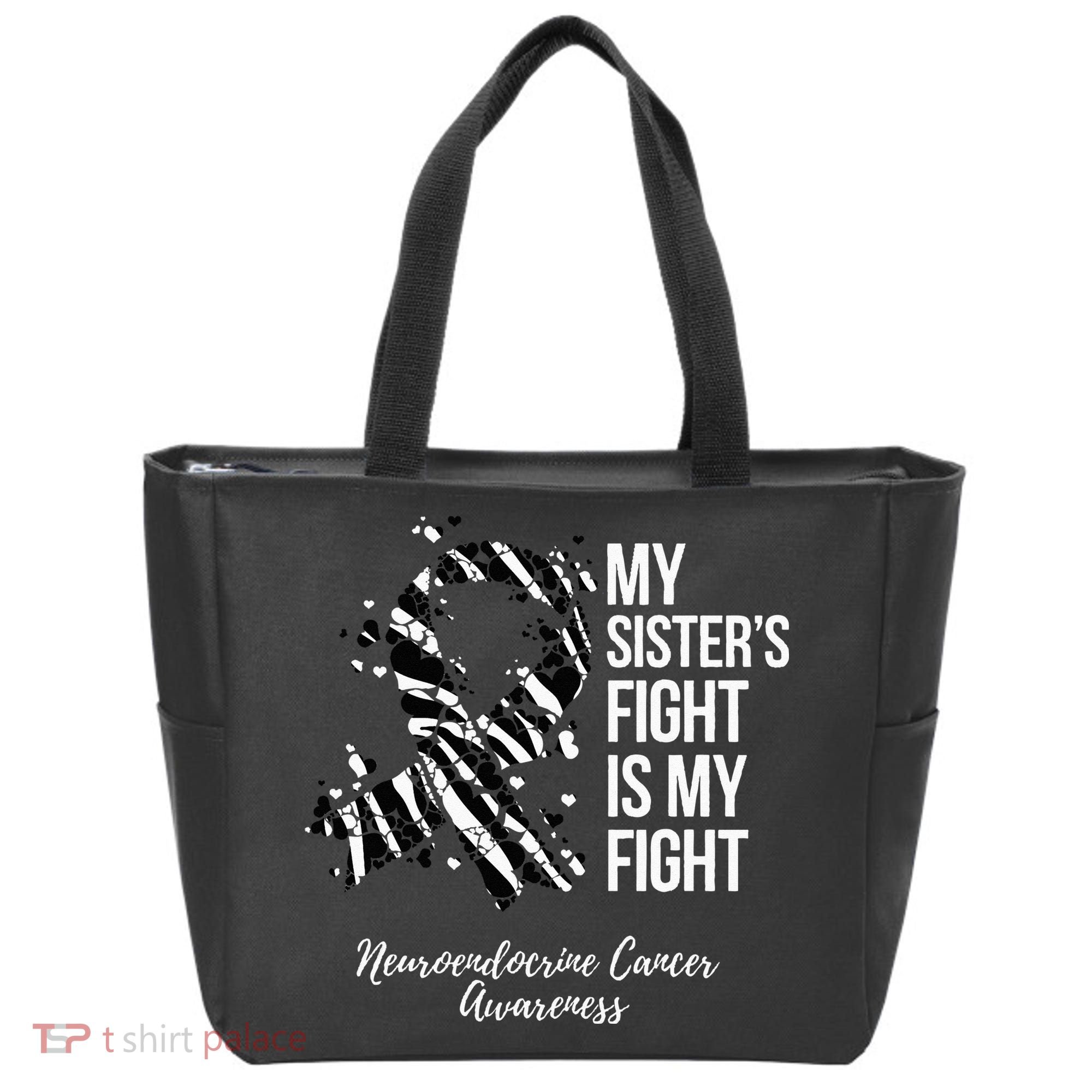 My Sister’s Fight My Fight Neuroendocrine Cancer Awareness Tote Bag