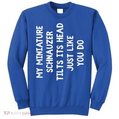 Miniature Schnauzer Funny Dog Lover Gift Cute Great Gift Sweatshirt