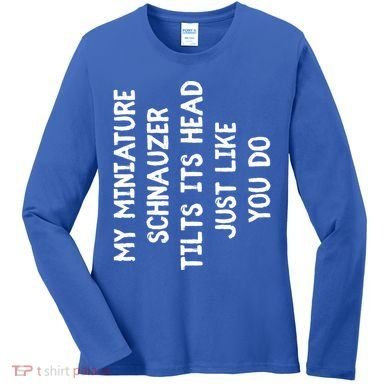 Miniature Schnauzer Funny Dog Lover Gift Cute Great Gift Women's Long Sleeve Shirt