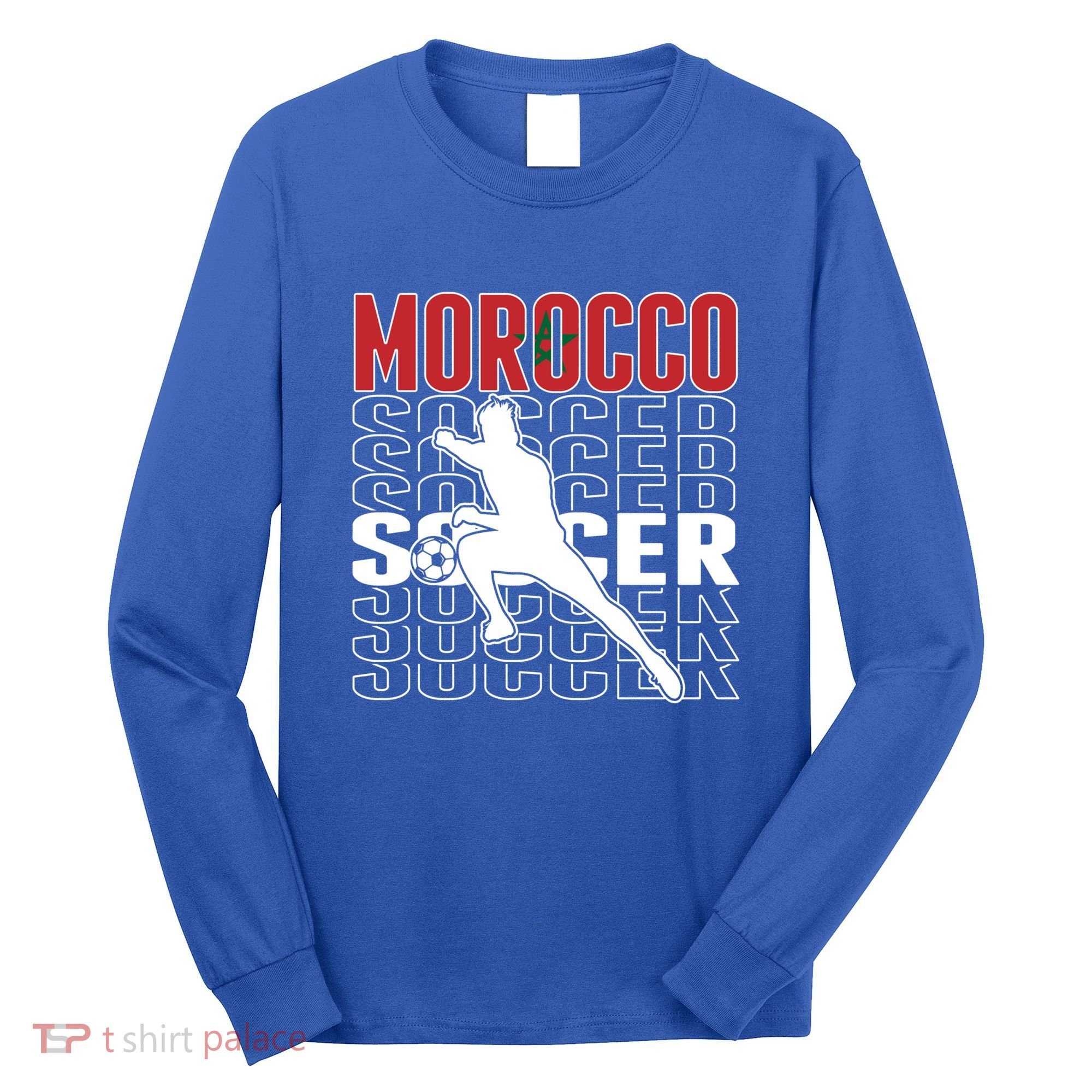 Morocco Soccer Fans Jersey Cool Gift Moroccan Flag Football Lovers Meaningful Gi Long Sleeve Shirt
