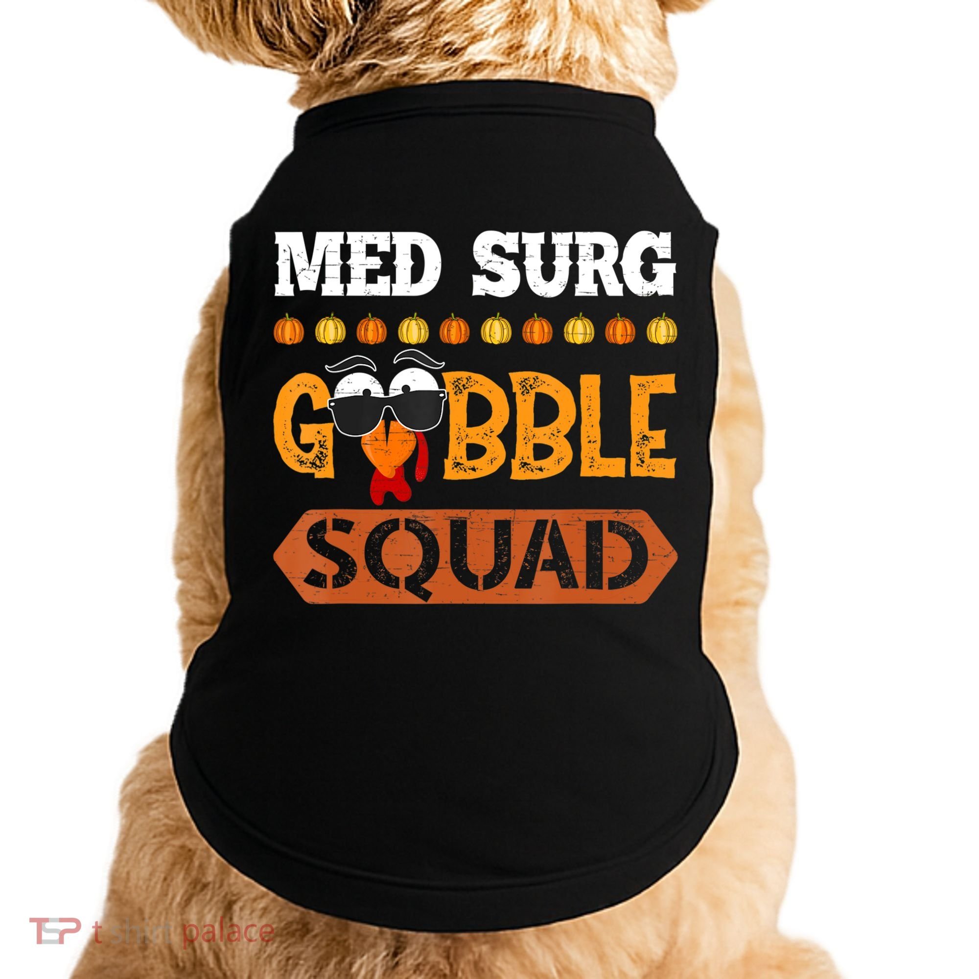 Med Surg Gobble Squad Medical Surgical Nurse Rn Thanksgiving Doggie Tank