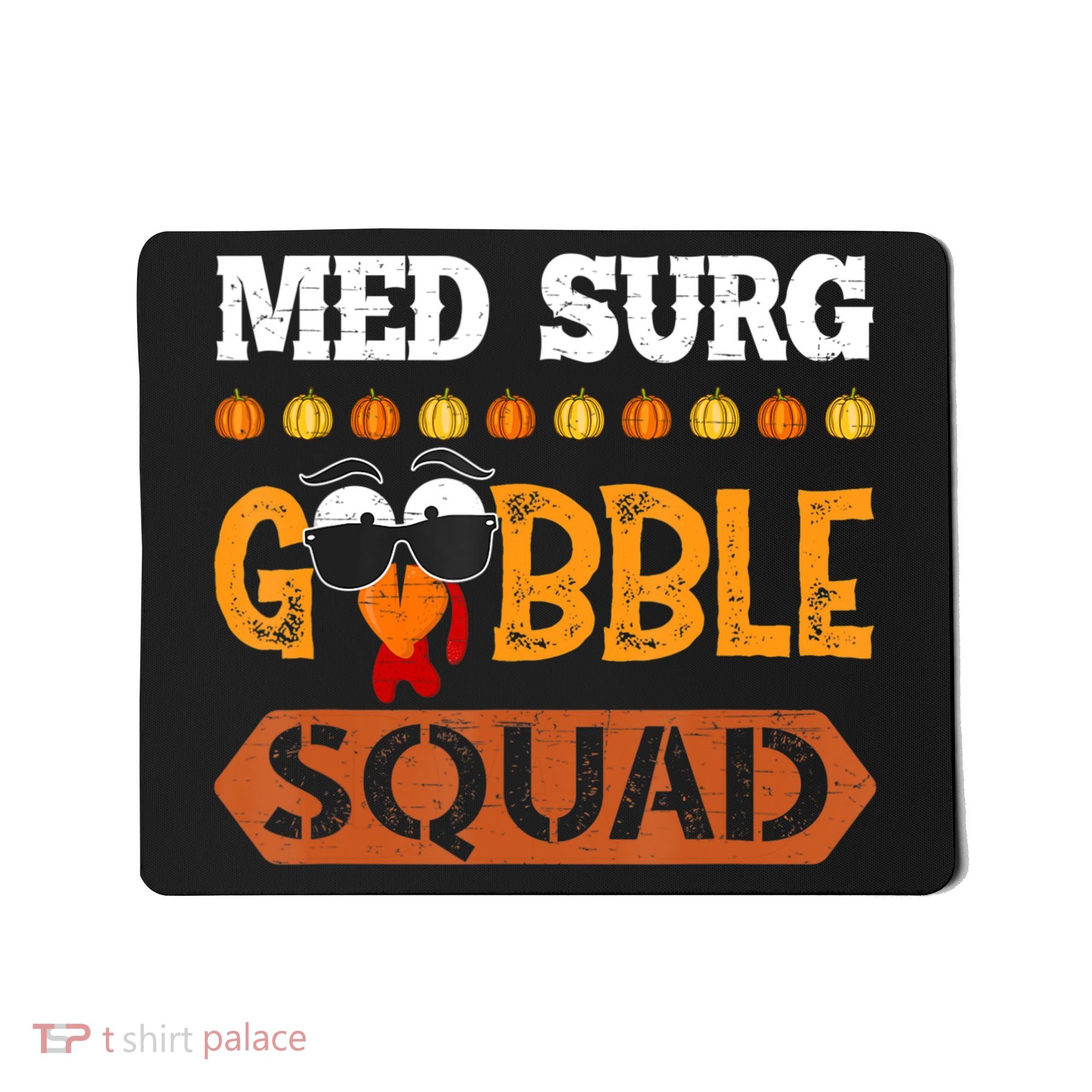 Med Surg Gobble Squad Medical Surgical Nurse Rn Thanksgiving Mousepad
