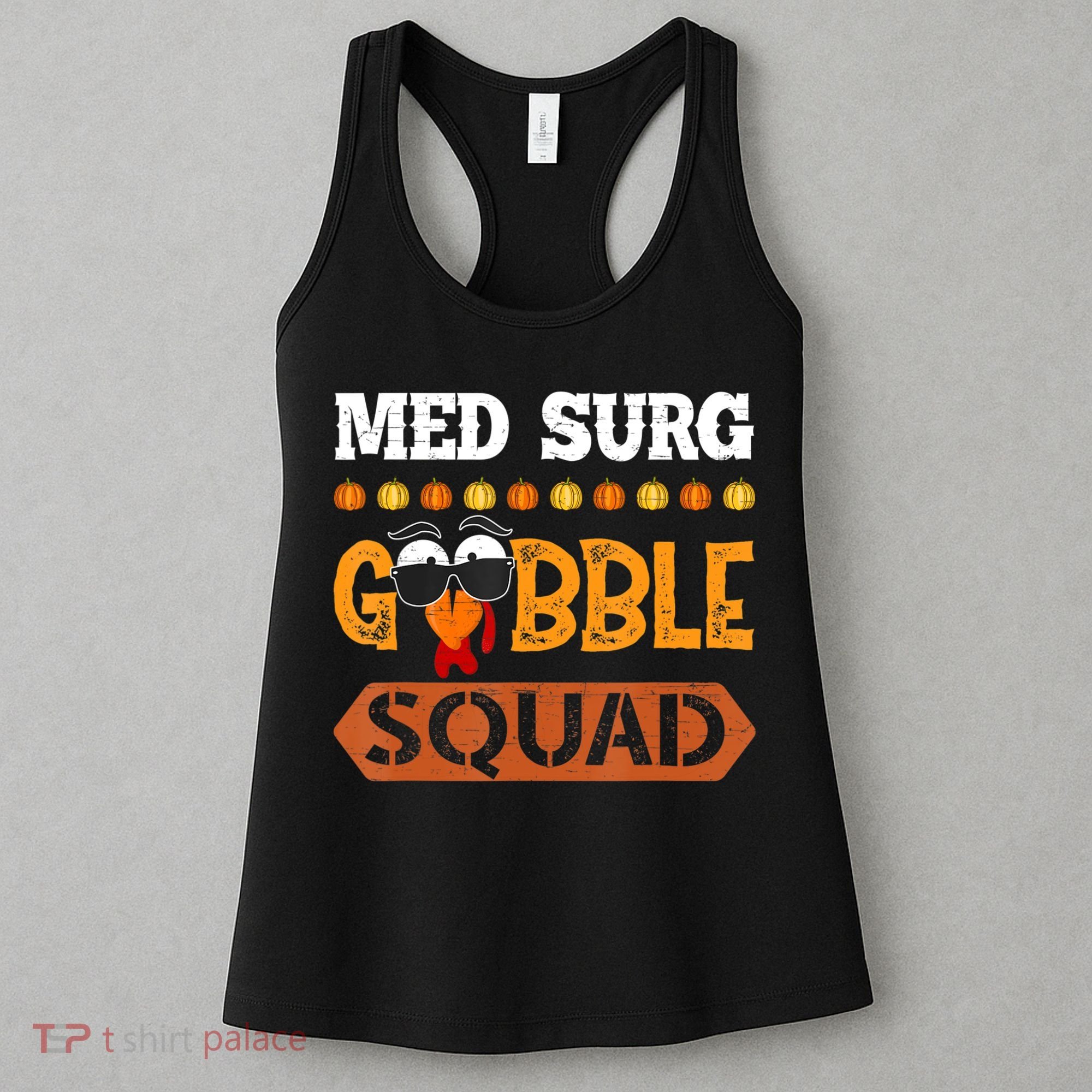Med Surg Gobble Squad Medical Surgical Nurse Rn Thanksgiving Women's Tank Top