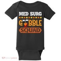 Med Surg Gobble Squad Medical Surgical Nurse Rn Thanksgiving Baby Bodysuit thumb 0