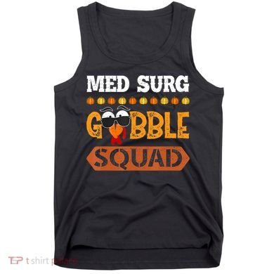 Med Surg Gobble Squad Medical Surgical Nurse Rn Thanksgiving Tank Top