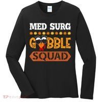 Med Surg Gobble Squad Medical Surgical Nurse Rn Thanksgiving Women's Long Sleeve Shirt thumb 0