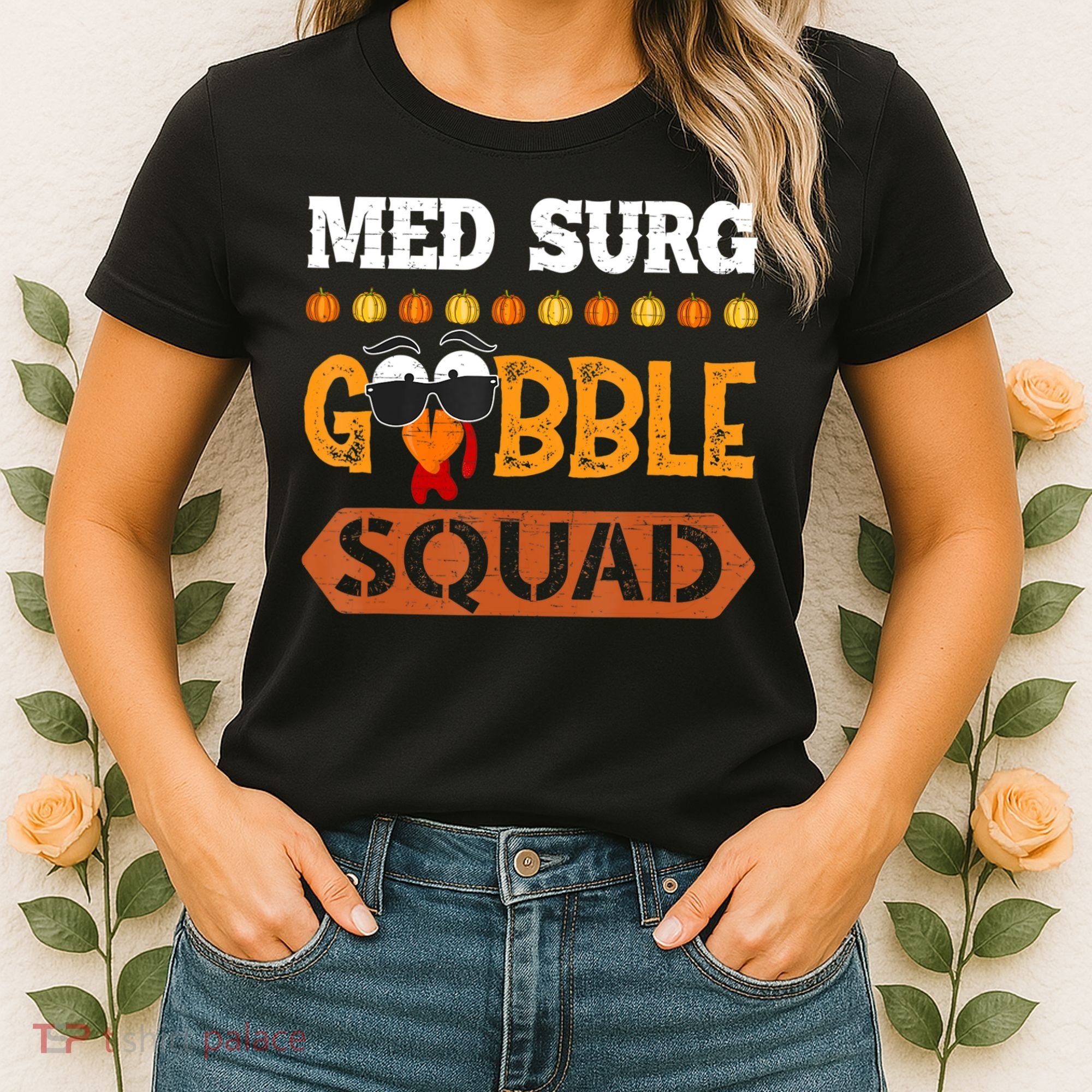 Med Surg Gobble Squad Medical Surgical Nurse Rn Thanksgiving Women's T-Shirt