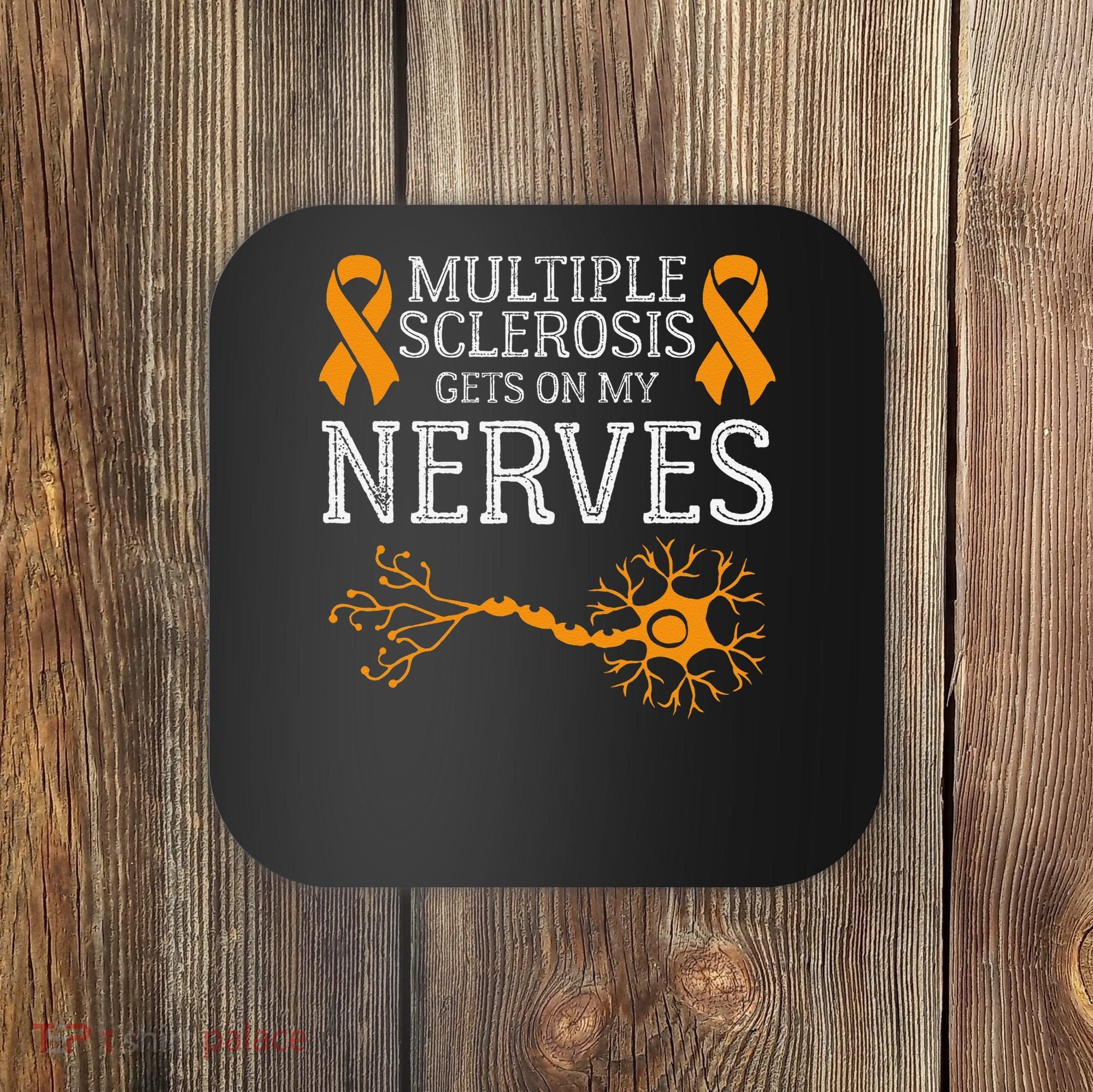 Multiple Sclerosis Gets On My Nerves Awareness Orange Coaster
