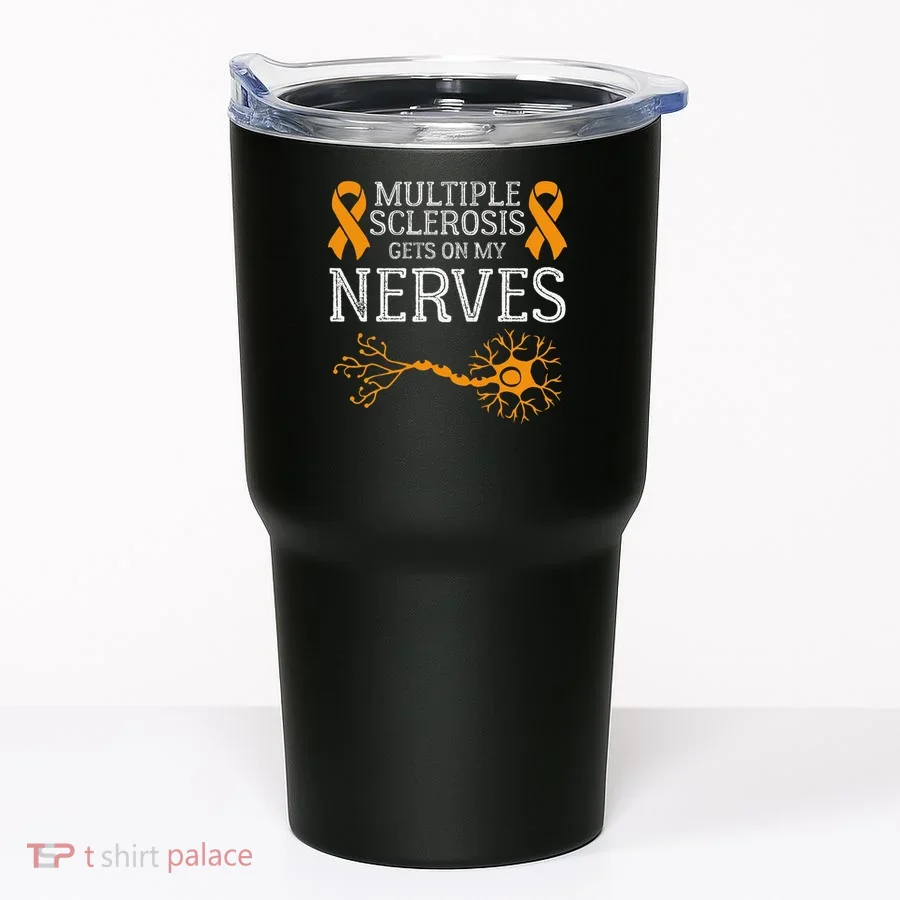 Multiple Sclerosis Gets On My Nerves Awareness Orange Tumbler