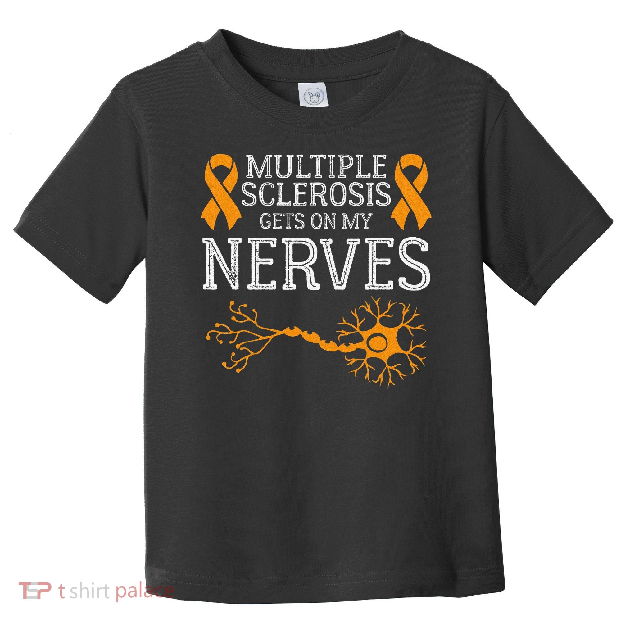 Multiple Sclerosis Gets On My Nerves Awareness Orange Toddler T-Shirt