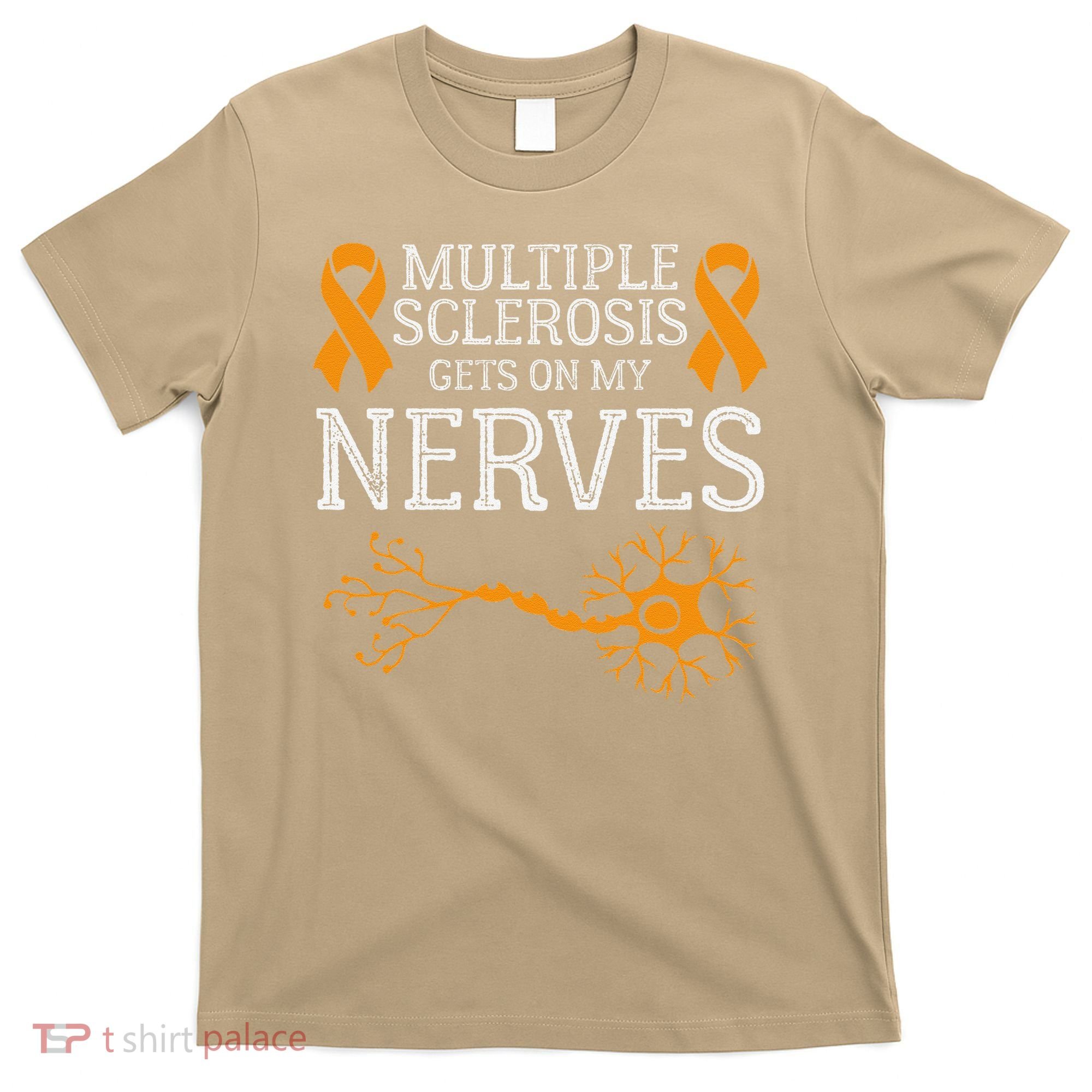Multiple Sclerosis Gets On My Nerves Awareness Orange T-Shirt