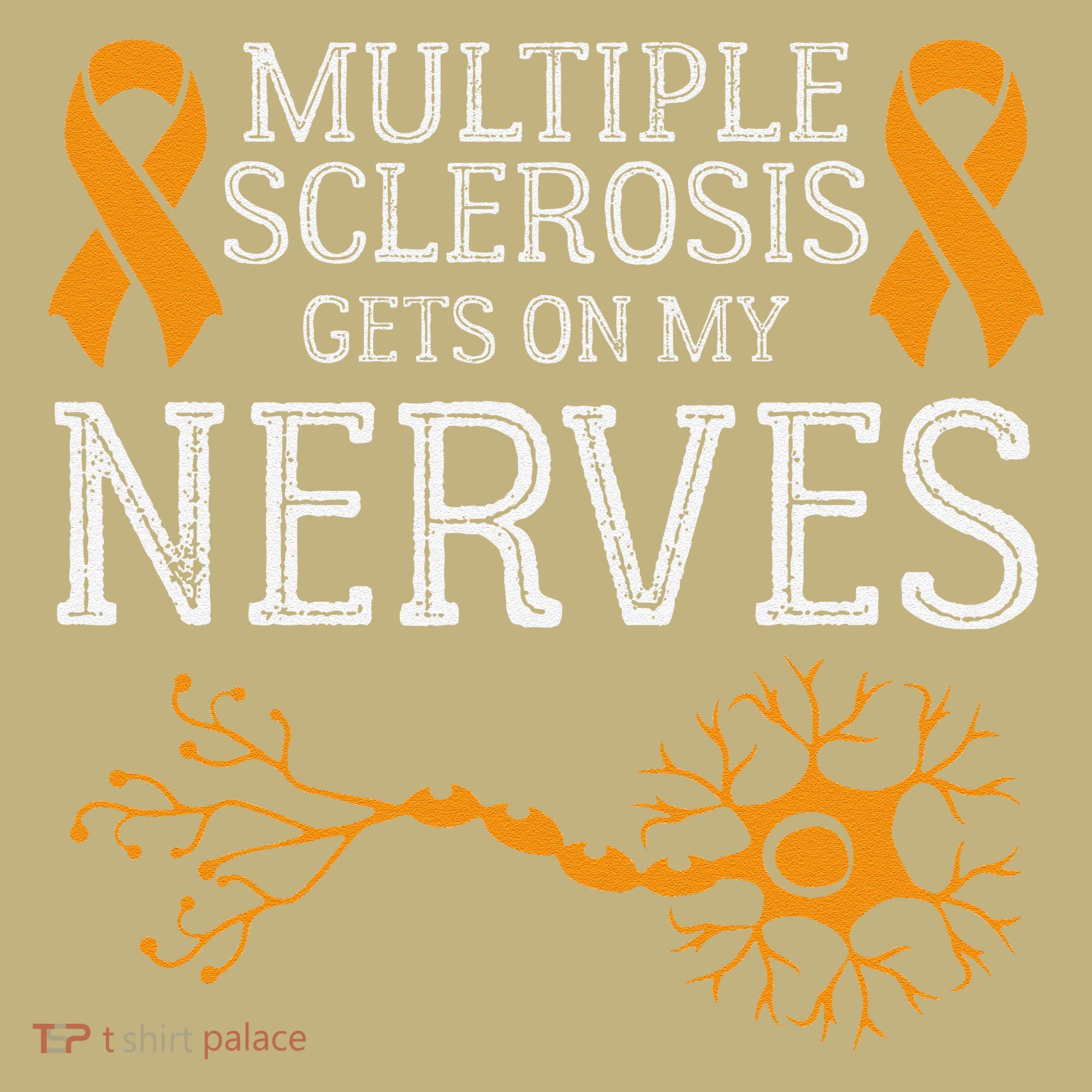 Multiple Sclerosis Gets On My Nerves Awareness Orange T-Shirt