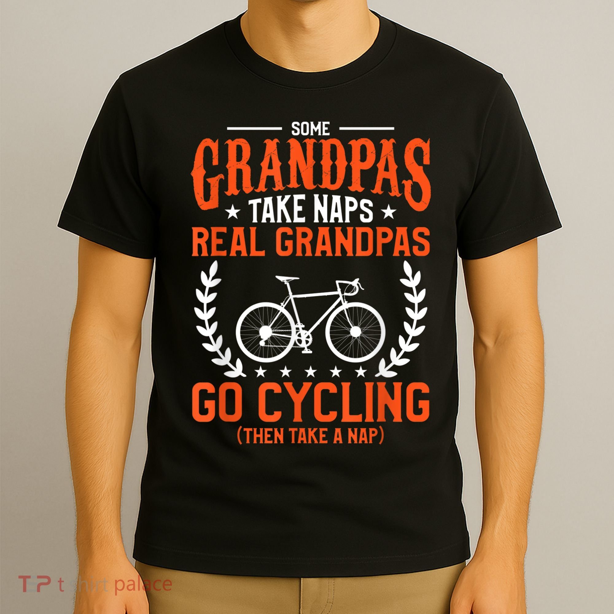 Mens Some Grandpas Take Naps Real Grandpas Go Cycling Cyclist T-Shirt