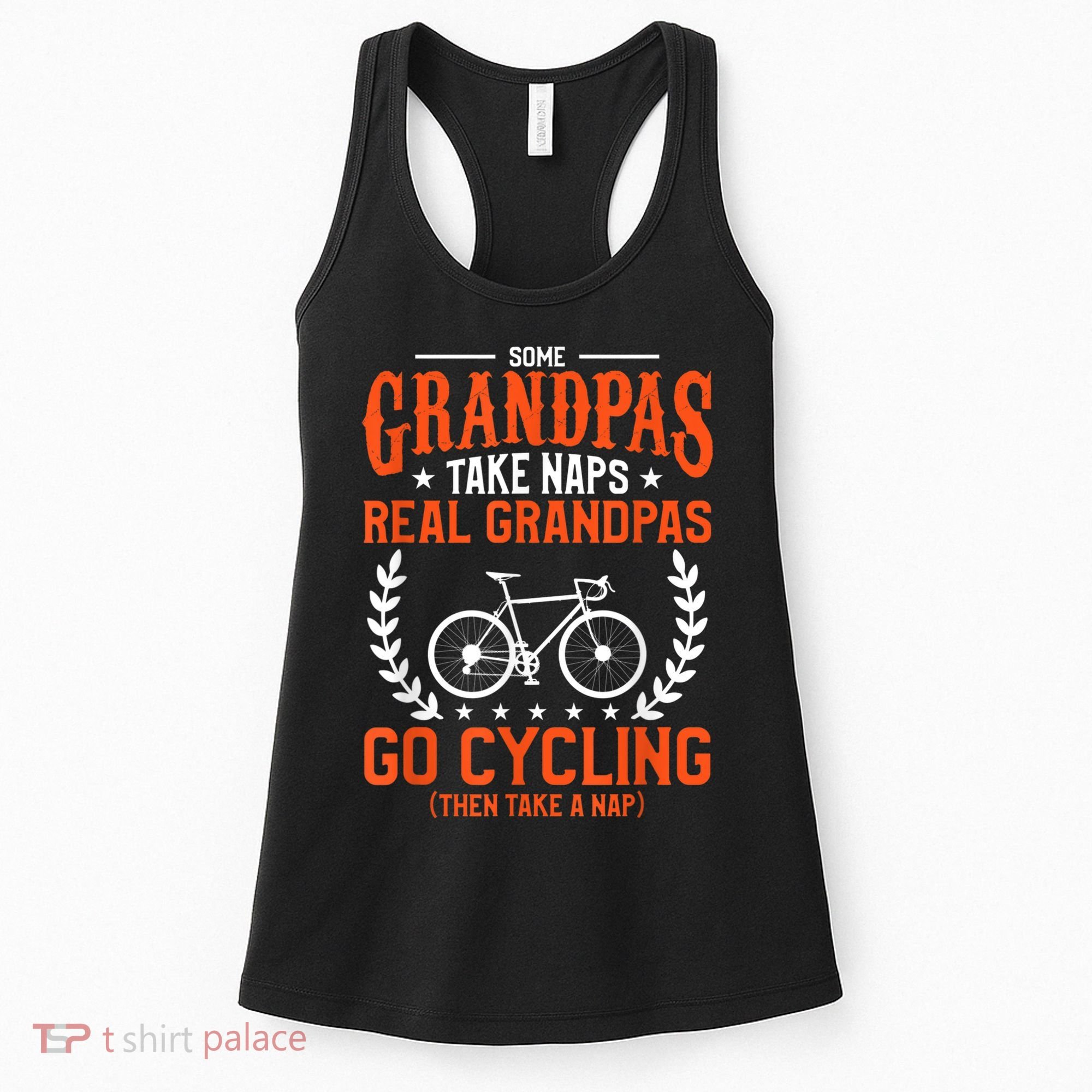 Mens Some Grandpas Take Naps Real Grandpas Go Cycling Cyclist Women's Tank Top