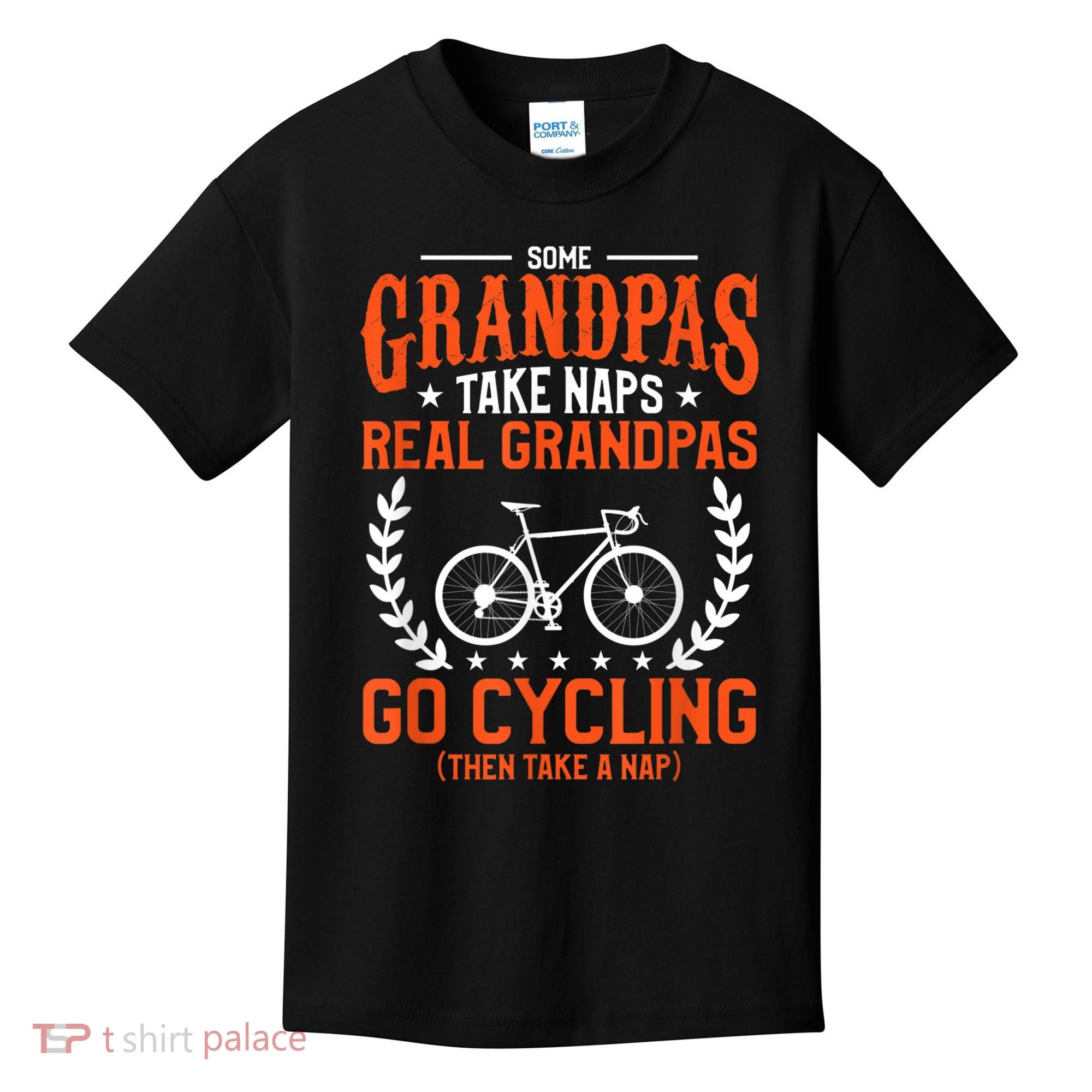 Mens Some Grandpas Take Naps Real Grandpas Go Cycling Cyclist Kids T-Shirt