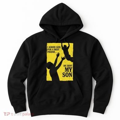 God Sent Me My Son Hoodie