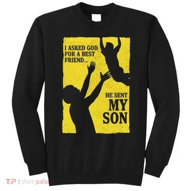 God Sent Me My Son Sweatshirt